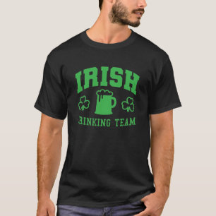 Irish Drinking Team - Funny St. Patricks Day T-Shi T-Shirt