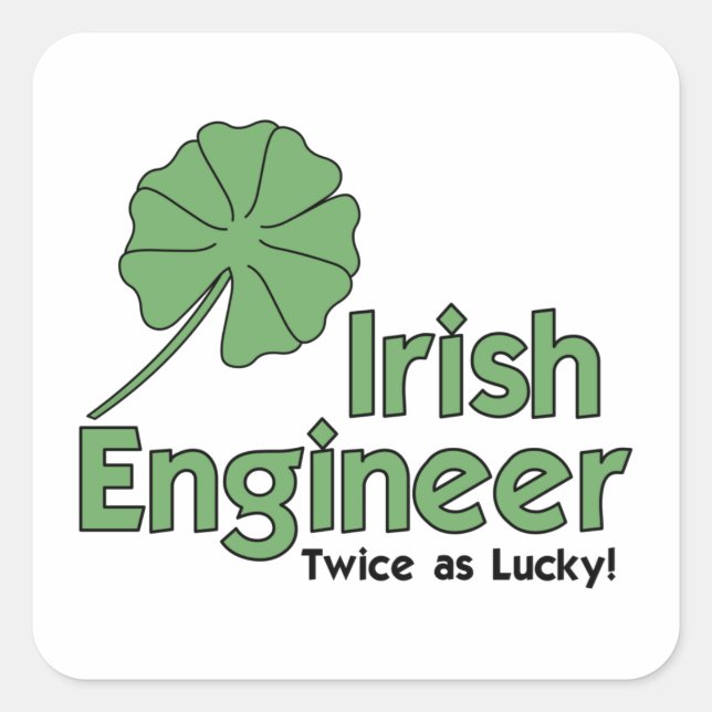 Irish Engineer Twice As Lucky Square Sticker (Front)
