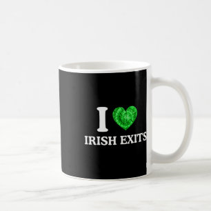 Irish Exit Funny St Patricks Day Irish Goodbye Sha Coffee Mug