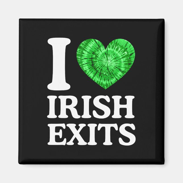 Irish Exit Funny St Patricks Day Irish Goodbye Sha Magnet (Front)