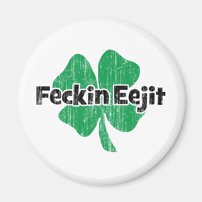 Irish Feckin Eejit Magnet (Front)