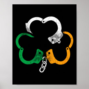 Irish Flag Handcuffs Shamrock Police St. Patrick's Poster