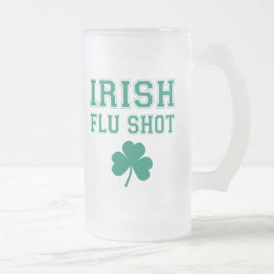Irish Flu Shot St. Patrick's Day Frosted Glass Beer Mug