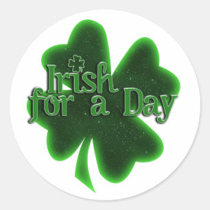 Irish For a Day St. Patrick's Day Classic Round Sticker