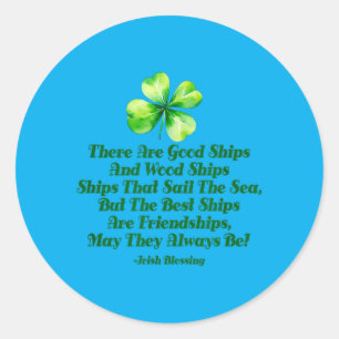 Irish Friendship Quote Good Ships Friend Birthday Classic Round Sticker