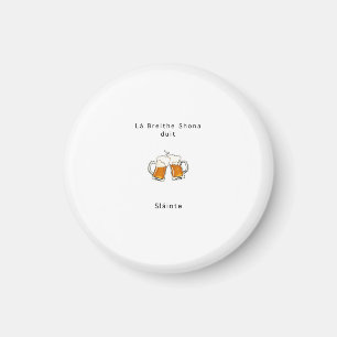 Irish gift, cheers, Slainte, birthday gift, beer Magnet