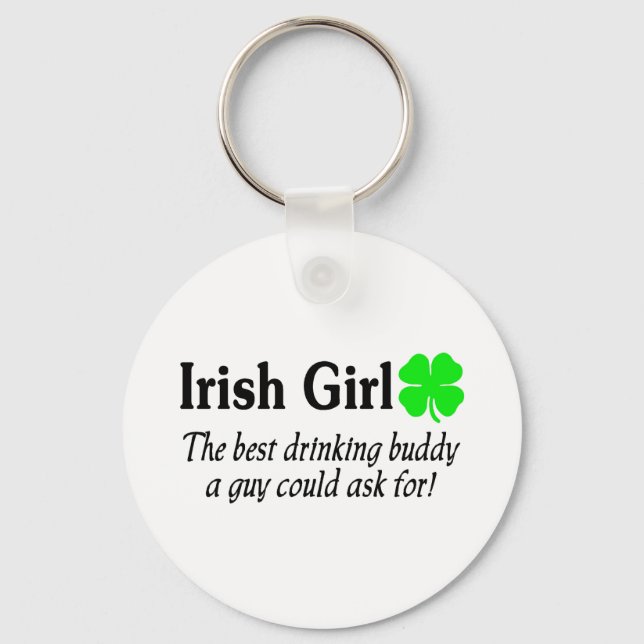 Irish Girl The Best Drinking Buddy A Guy Could Ask Key Ring (Front)