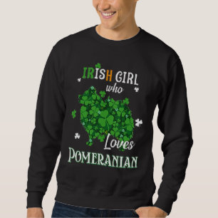 Irish Girl Who Loves Pomeranian Shiwawa Bulldog Pu Sweatshirt