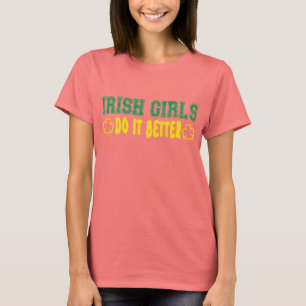 Irish Girls Do It Better T-Shirt