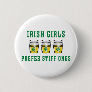 Irish Girls Prefer Stiff Ones 6 Cm Round Badge