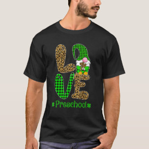 Irish Gnome Love Preschool Teacher Leopard St Patr T-Shirt