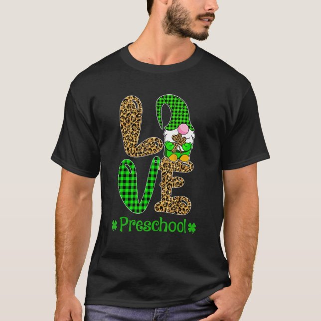 Irish Gnome Love Preschool Teacher Leopard St Patr T-Shirt (Front)
