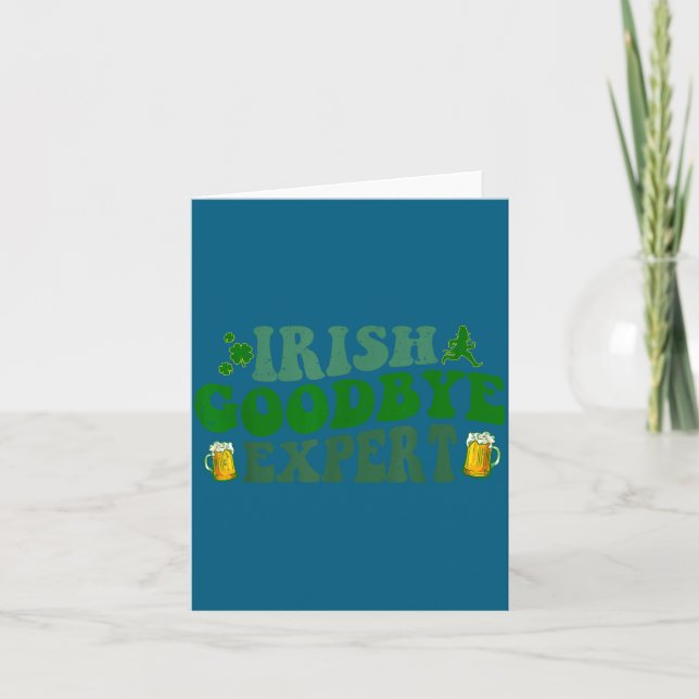 Irish Goodbye Expert Funny St Patrick's Day Funny  Card (Front)