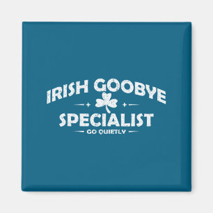 Irish goodbye specialist funny st patrick’s day me magnet