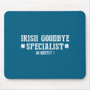 Irish goodbye specialist shamrock go quietly stIri Mouse Pad