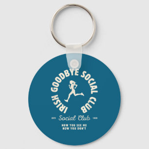 Irish Goodbyes Social Club Funny Irish Exits St Pa Key Ring