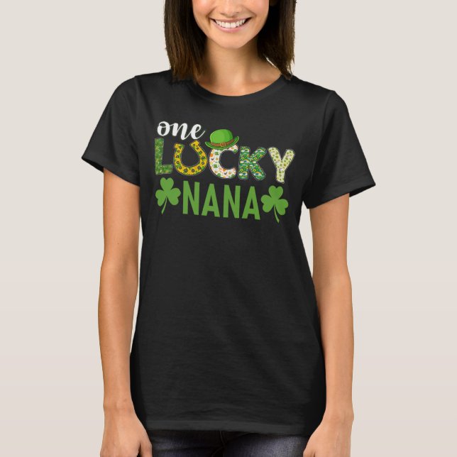 Irish Group Matching One Lucky Nana St Patrick s D T-Shirt (Front)