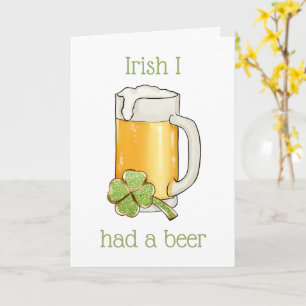 Irish I had a beer stein St. Patrick's Day Card