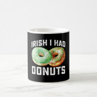Irish I Had Doughnuts Lovers Funny St Patrick's Da