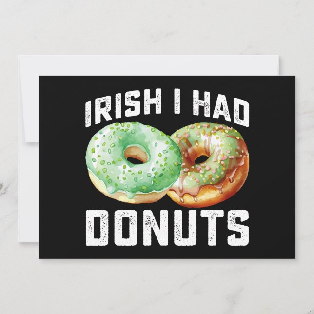 Irish I Had Doughnuts Lovers Funny St Patrick's Da Invitation (Front)