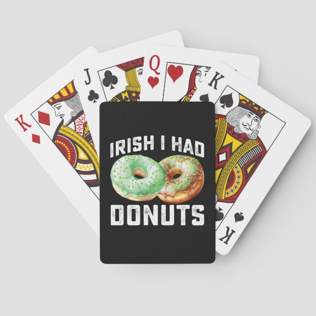 Irish I Had Doughnuts Lovers Funny St Patrick's Da Playing Cards (Back)