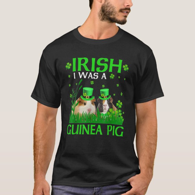 Irish I Was A Guinea Pig St Patrick s Day Classic T-Shirt (Front)