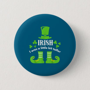Irish I Was A Little Bit Taller St Patrick's Day T 6 Cm Round Badge
