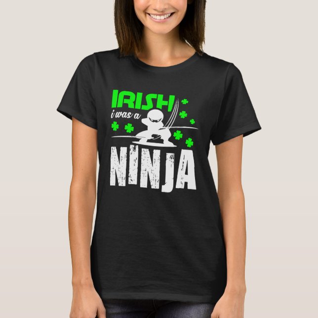 Irish I Was A Ninja  St Patrick's Day Japan Karate T-Shirt (Front)