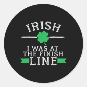 Irish I Was At The Finish Line Funny St Patricks R Classic Round Sticker