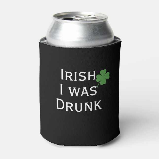 Irish I Was Drunk Black St. Patrick's Day Can Cooler (Can Front)