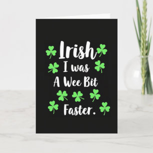 Irish I Was Faster Funny Card