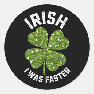 Irish I Was Faster Running Run St Patrick's Day Classic Round Sticker