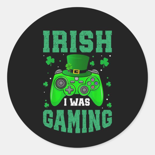 Irish I Was Gaming  Classic Round Sticker (Front)