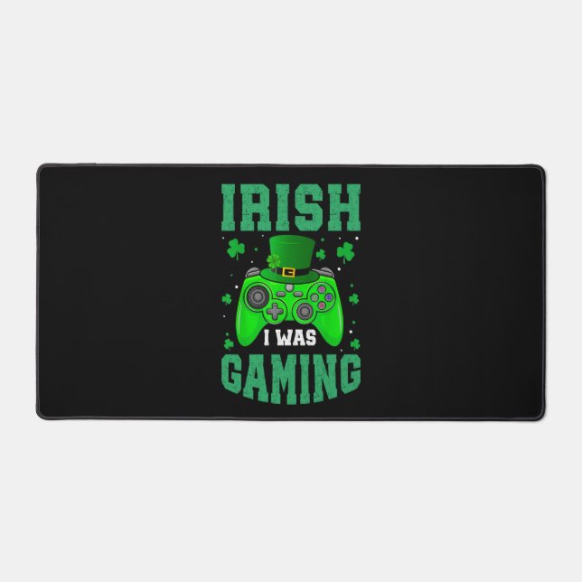 Irish I Was Gaming  Desk Mat (Front)