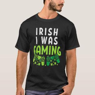 Irish I Was Gaming Funny St Patrick's Day Gamer Bo T-Shirt