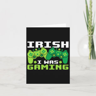 Irish I Was Gaming Funny St Patricks Day Gamer Boy Card