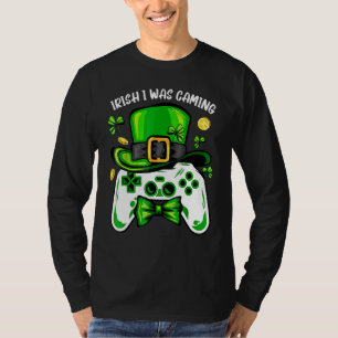 Irish I Was Gaming Funny St Patrick's Day Video Ga T-Shirt