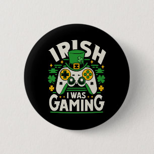 Irish I Was Gaming Funny St Patricks Day Video Gam 6 Cm Round Badge