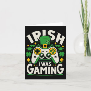 Irish I Was Gaming Funny St Patricks Day Video Gam Card