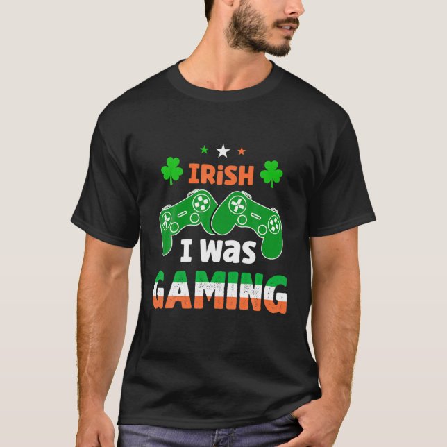 Irish I Was Gaming Funny St Patricks Day Video Gam T-Shirt (Front)