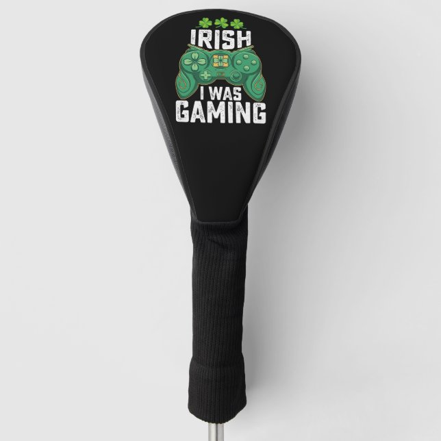 Irish I Was Gaming Gamer Games St Patrick's Day Golf Head Cover (Front)