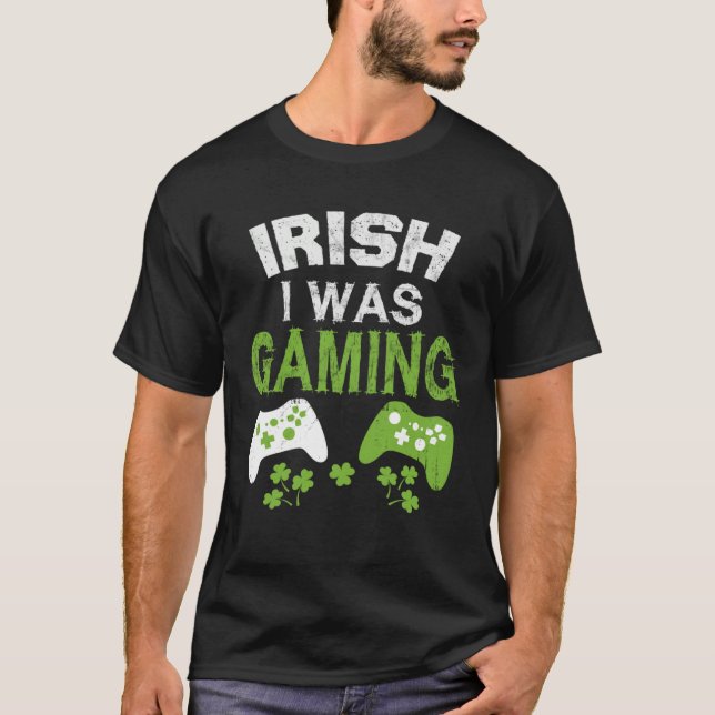 Irish I Was Gaming  St Patricks Day Gamer Boys Men T-Shirt (Front)