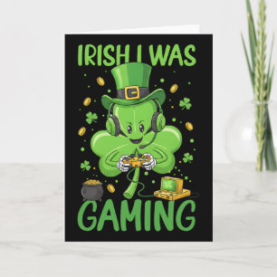 Irish I Was Gaming St Patricks Day Gamer Boys Vide Card