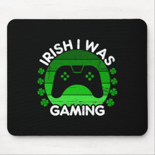 Irish I Was Gaming St Patricks Day Gaming For Boys Mouse Pad