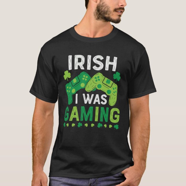 Irish I Was Gaming St Saint Patricks Day Gamer Boy T-Shirt (Front)