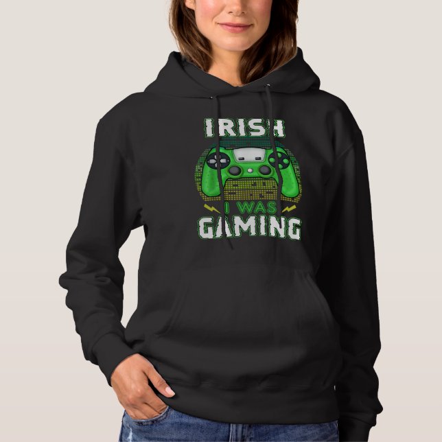 Irish I Was Gaming Video Controller Irish Gamer Hoodie (Front)