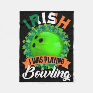 Irish I Was Playing Bowling Shamrocks Saint Patric Fleece Blanket
