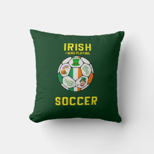 Irish I Was Playing Soccer - Ireland Pun Cushion