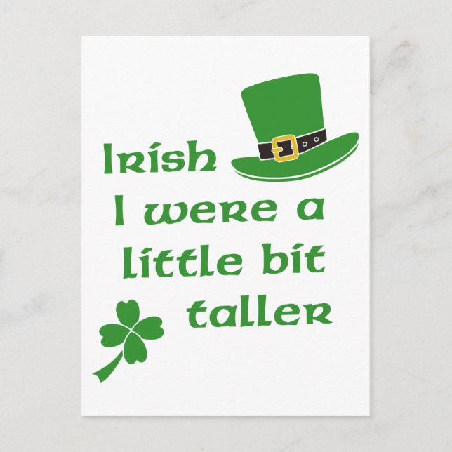 Irish I Were A Little Bit Taller St Patrick's Day Postcard (Front)