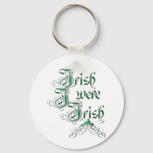 Irish I Were Irish Key Ring